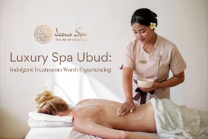 Luxury Spa Ubud: Indulgent Treatments Worth Experiencing
